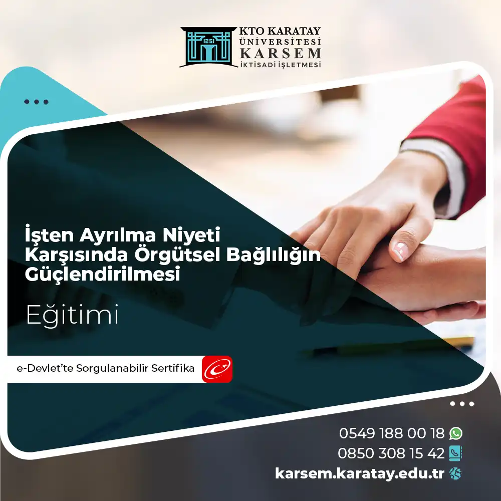 İşten Ayrılma Niyeti Karşısında Örgütsel Bağlılığın Güçlendirilmesi Eğitimi Sertifika Programı